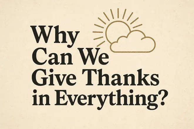 구름과 태양 아이콘과 함께 ‘Why Can We Give Thanks in Everything?’라는 문구가 적힌 이미지
